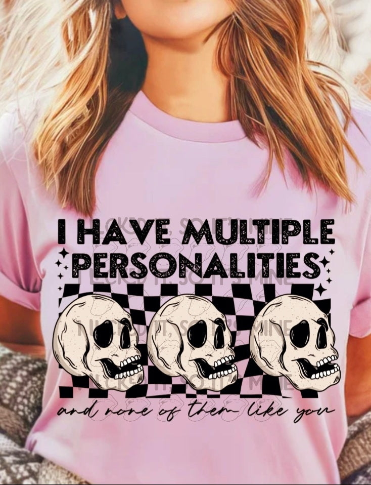 I Have Multiple Personalities And None Of Them Like You Hoodie/Tshirt