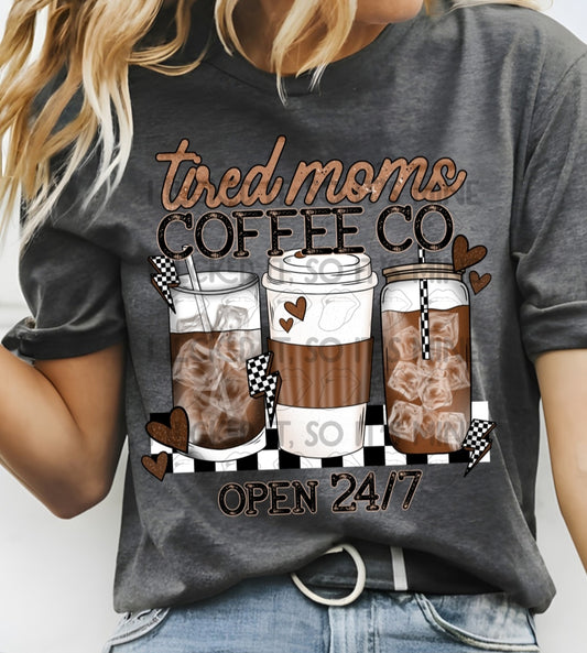 Tired Mom Coffer Co. OPEN 24/7 Tshirt