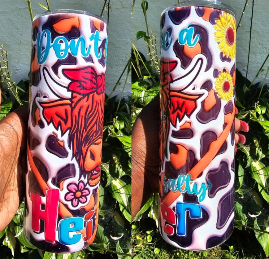 Don't Be A Salty Heifer Tumbler