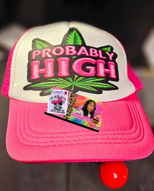 Probably High Pink Trucker Hat