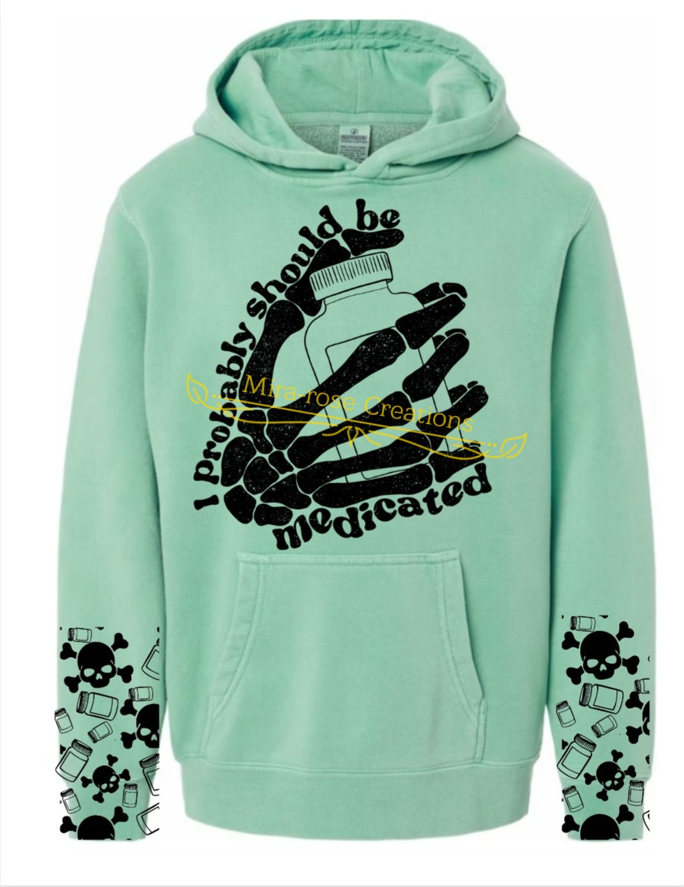 I Probably Should Be Medicated Hoodie