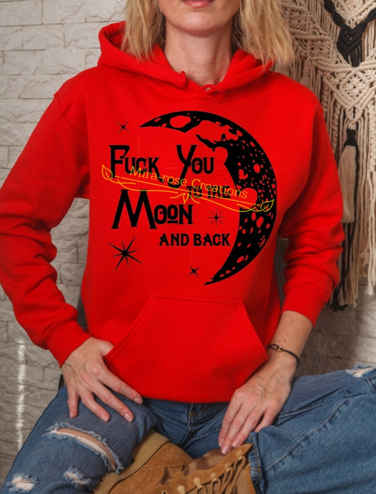 Fuck You To The Moon And Back