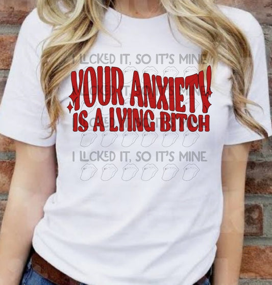 Your Anxiety Is A Lying Bitch