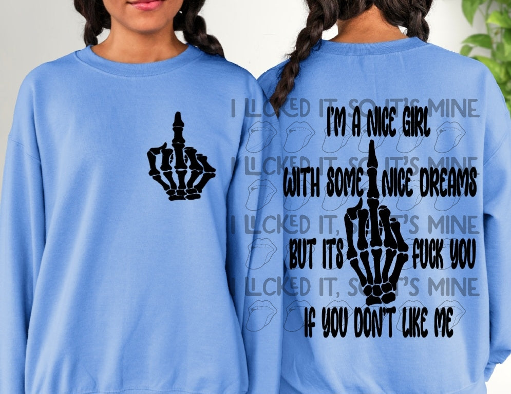 I'm A Nice Girl With Some Nice Dreams Crewneck