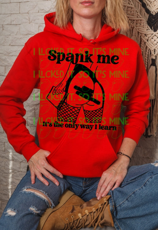 Spank Me It's The Only Way I Learn