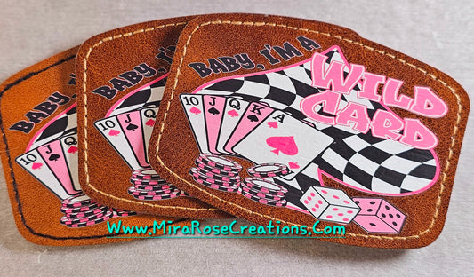 Baby, I'm A Wild Card Leather Hat Patch