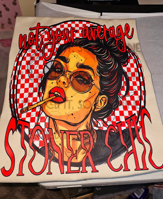 Not Your Avergae Stoner Chic Tshirt
