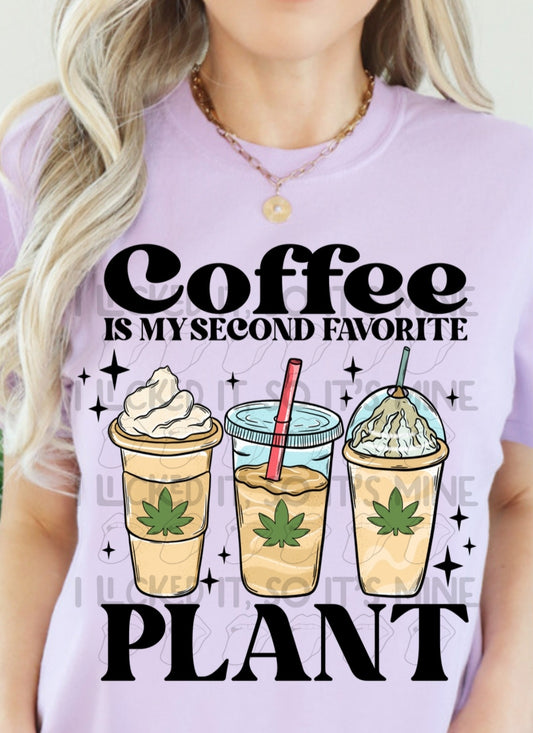 Coffee Is My Second Favorite Plant DTF