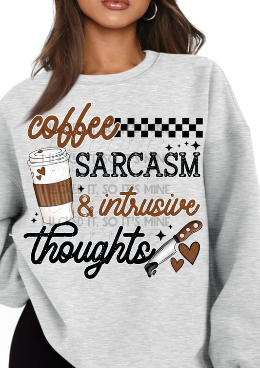 Coffee Sarcasm & Intrusive Thoughts DTF