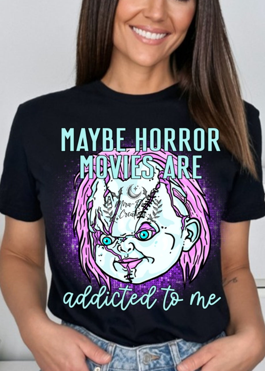 Maybe Horror Movies Are Addicter To Me DTF