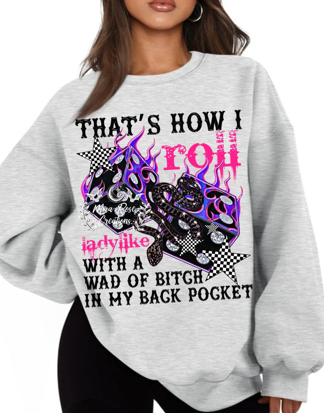 That's How I Roll Ladylike With A Bitch In My Back Pocket Tee