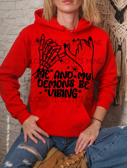 Me And My Demons Be Vibing Hoodie